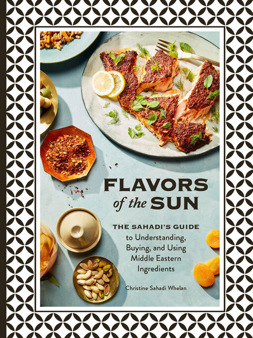 Title details for Flavors of the Sun by Christine Sahadi Whelan - Available